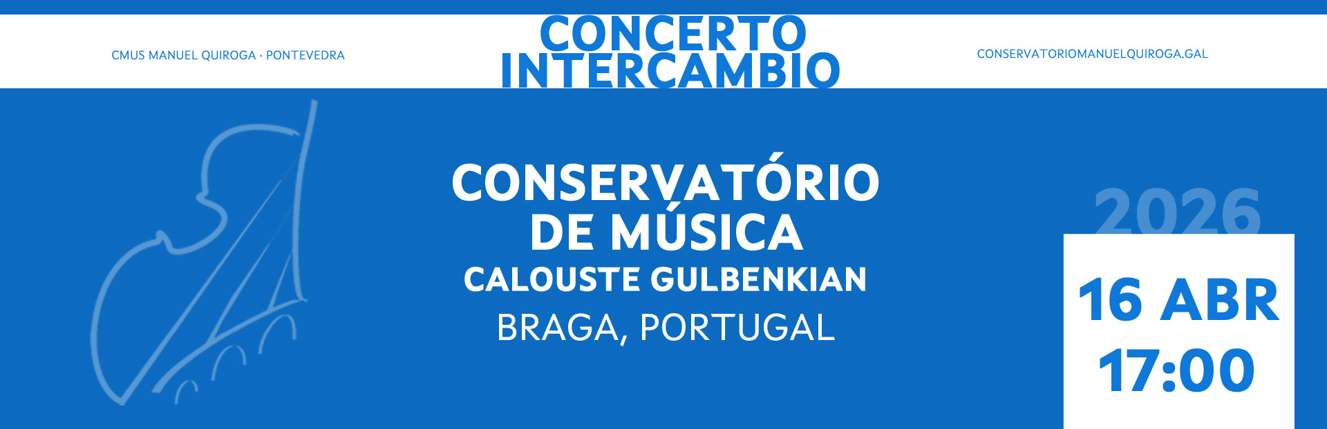 16/4/2026 | XV Concerto Intercambio co Conservatório de Música Calouste Gulbenkian de Braga (Portugal)