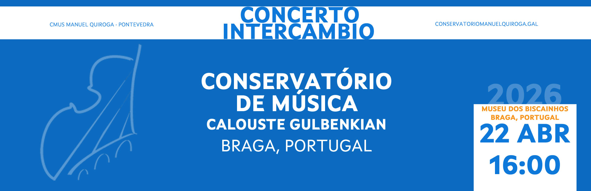22/4/2026 | XV Concerto Intercambio co Conservatório de Música Calouste Gulbenkian de Braga (Portugal)