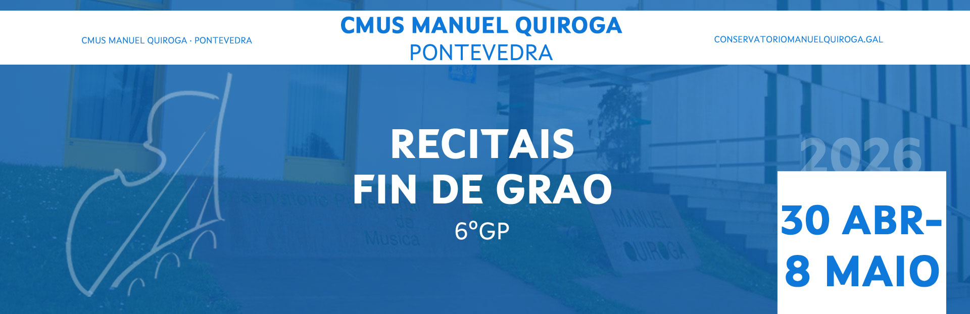 30/4 - 8/5/2026 | Recitais Fin de Grao